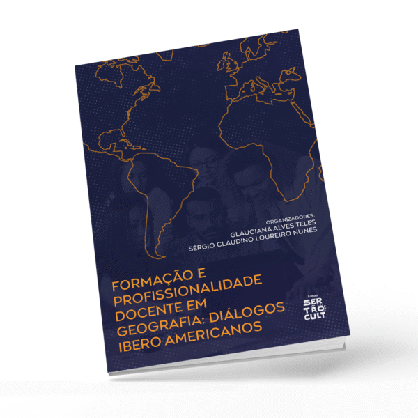 Formação e profissionalidade docente em geografia: diálogos ibero americanos
